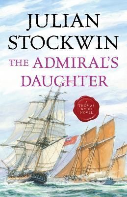 The Admiral's Daughter By Julian Stockwin 9781493071524 (Paperback)