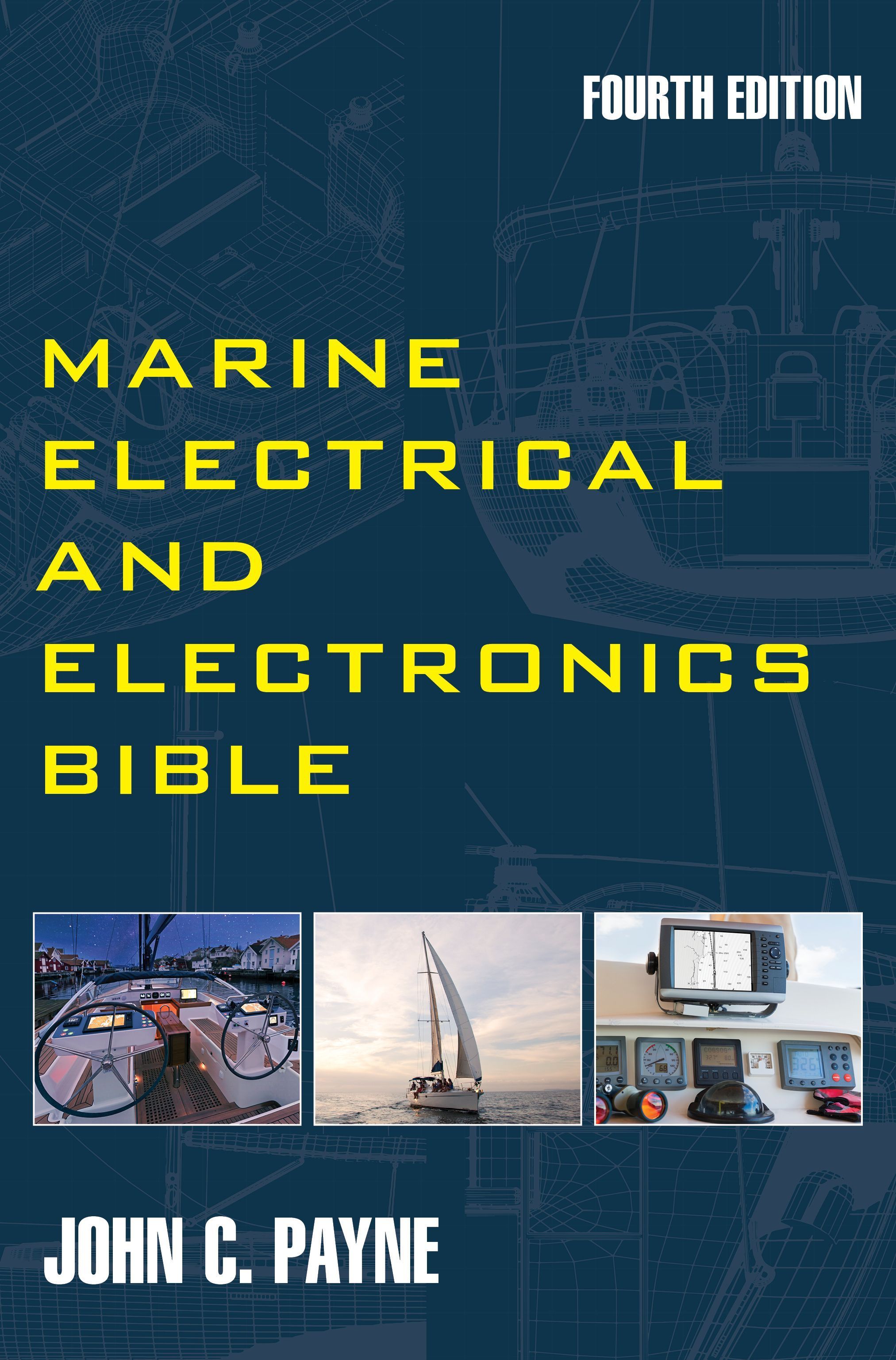 Marine Electrical and Electronics Bible By John C. Payne 9781493074198
