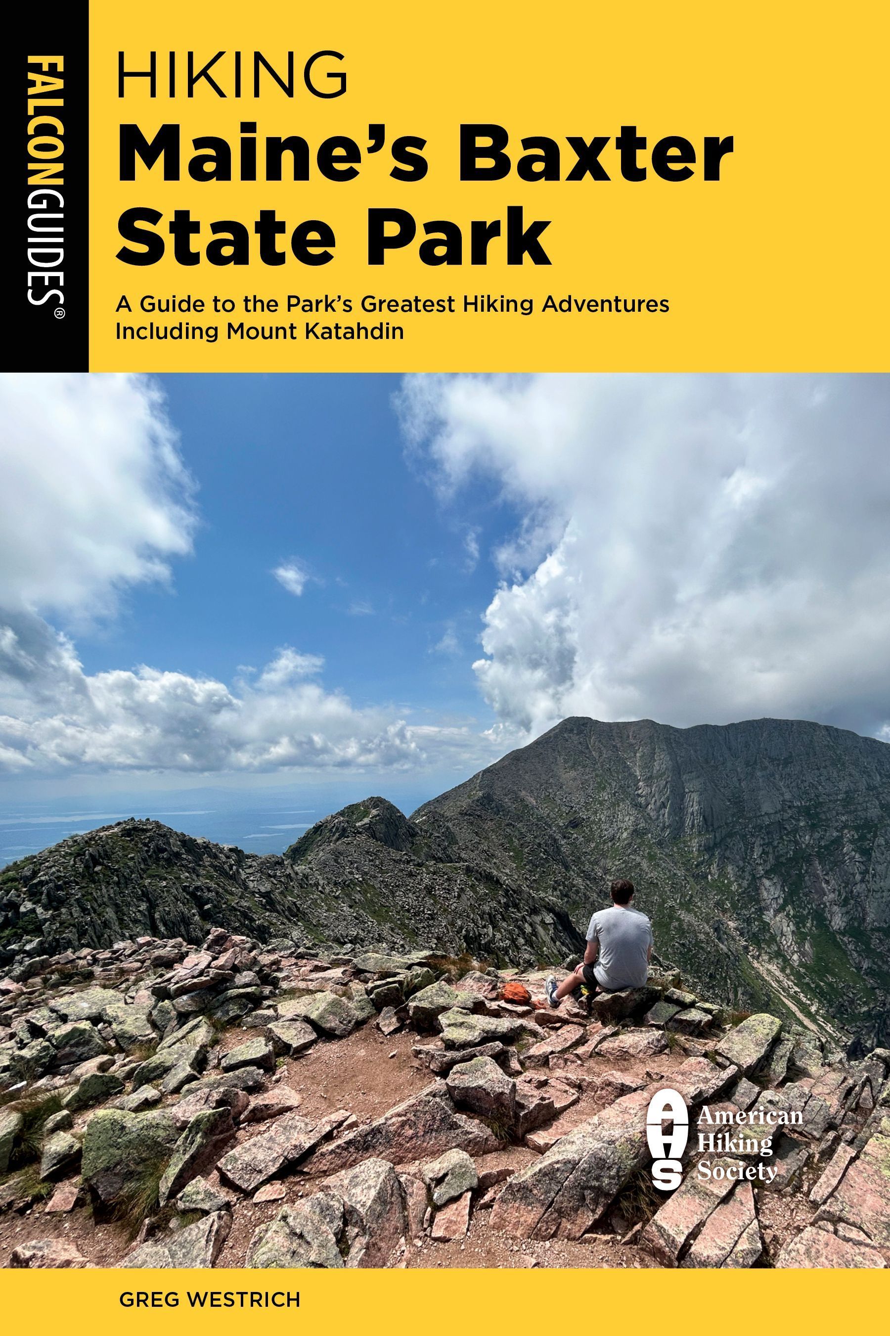 Hiking Maine's Baxter State Park By Greg Westrich 9781493075171