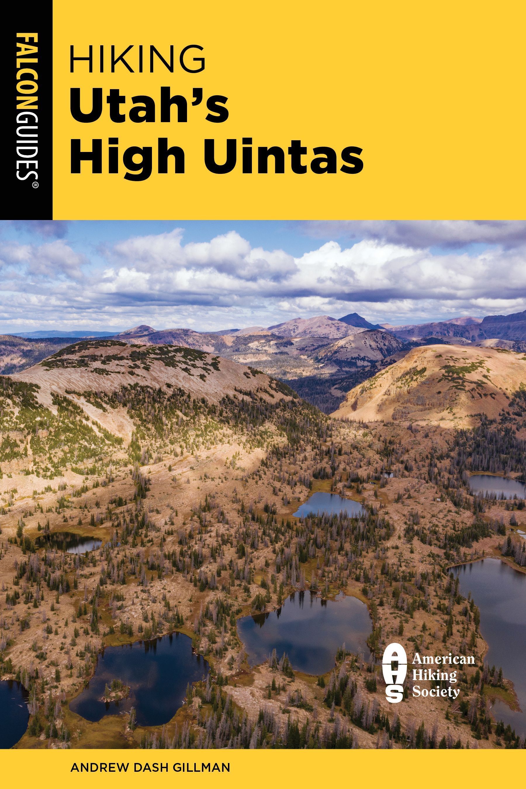 Hiking Utah's High Uintas By Andrew Dash Gillman 9781493075690