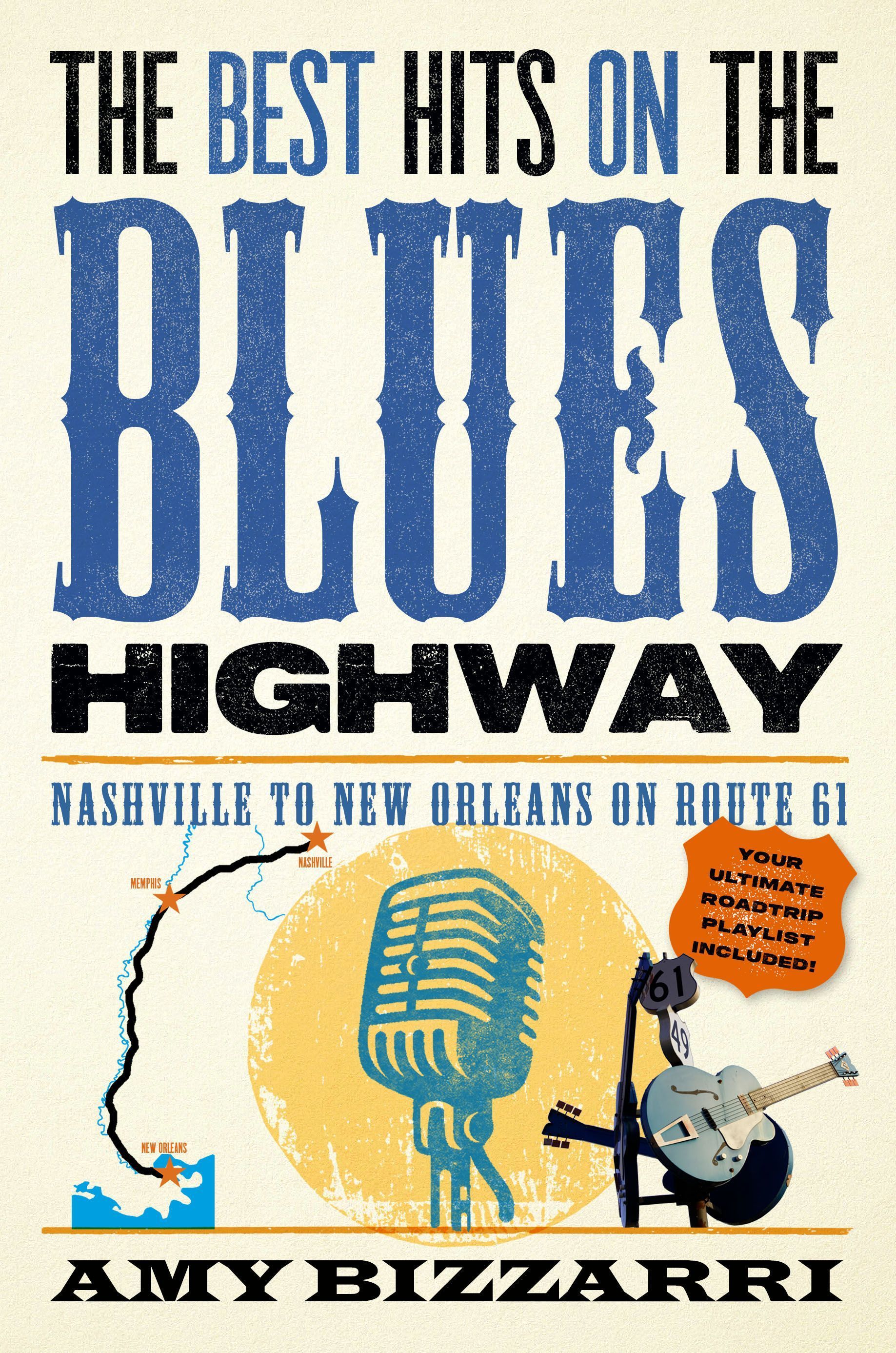 The Best Hits on the Blues Highway By Amy Bizzarri 9781493078462