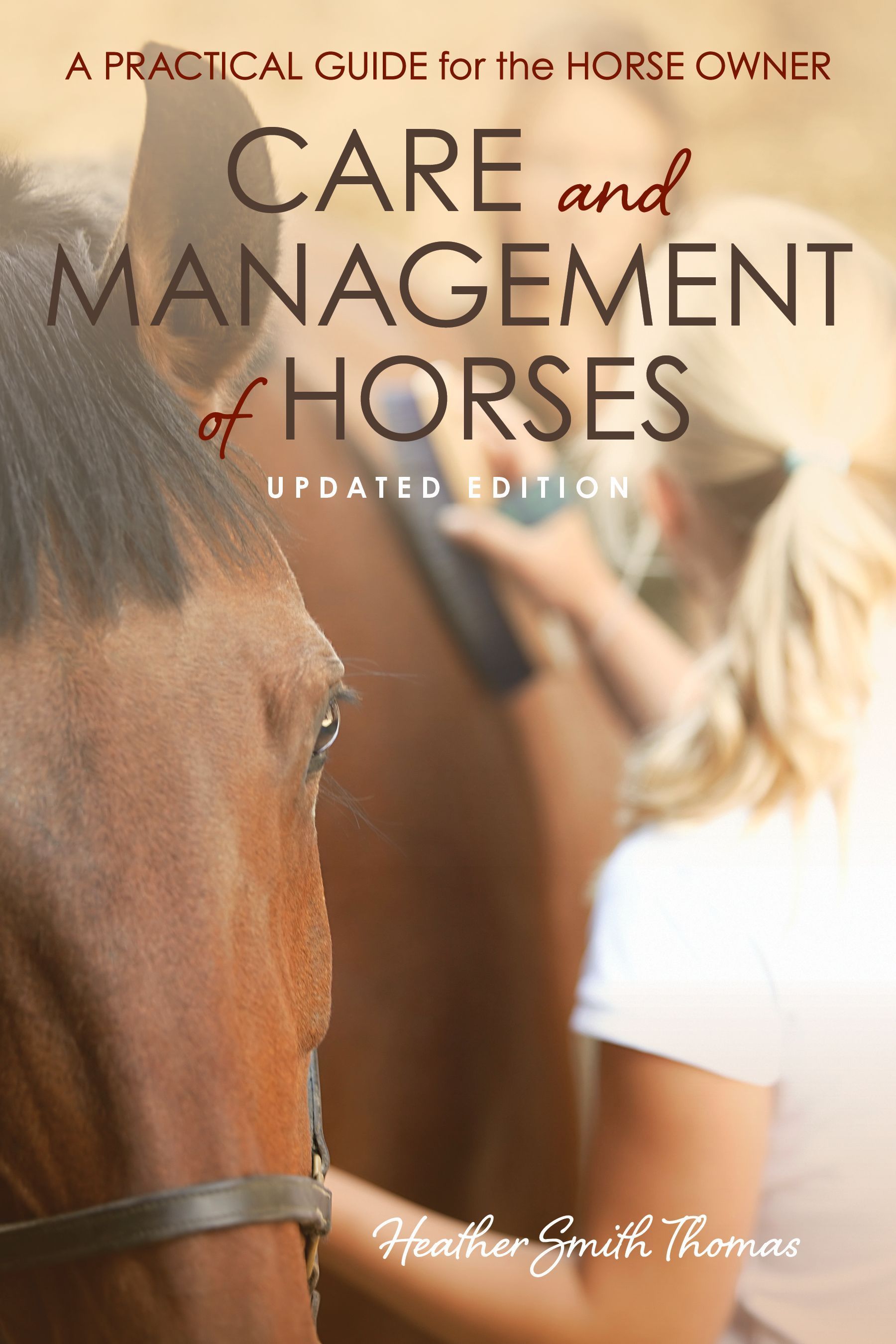 Care and Management of Horses By Heather Smith Thomas 9781493080816