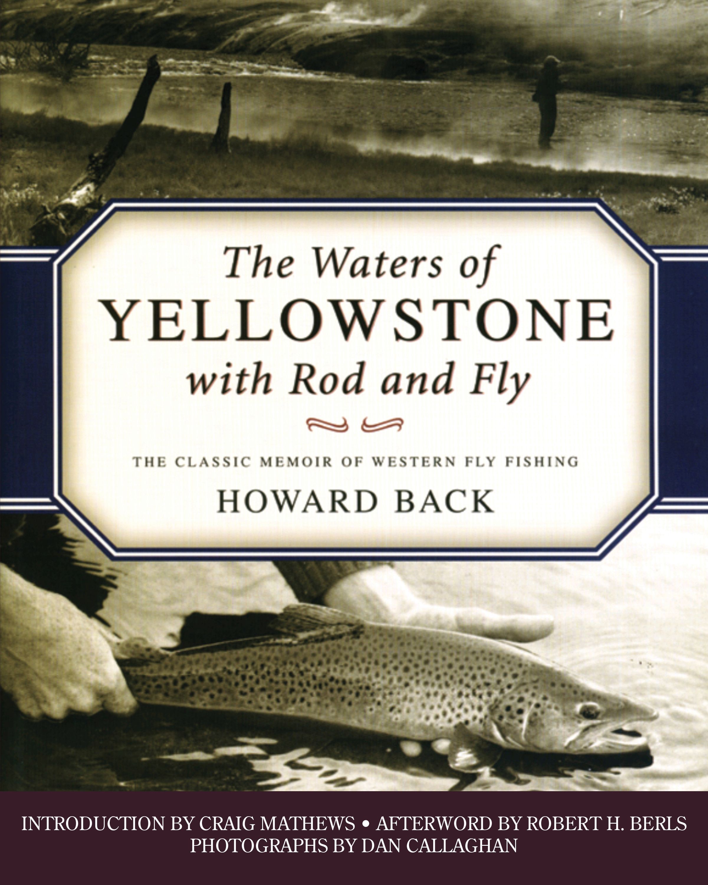 The Waters of Yellowstone with Rod and Fly By Howard Back (Paperback)