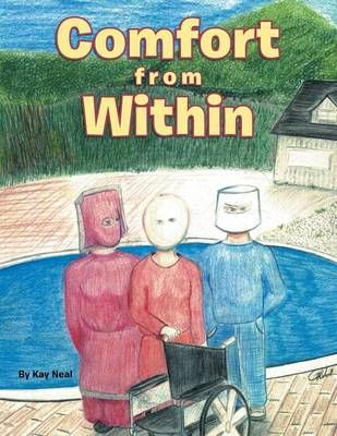 Comfort from Within By Kay Neal 9781493124183 (Paperback)