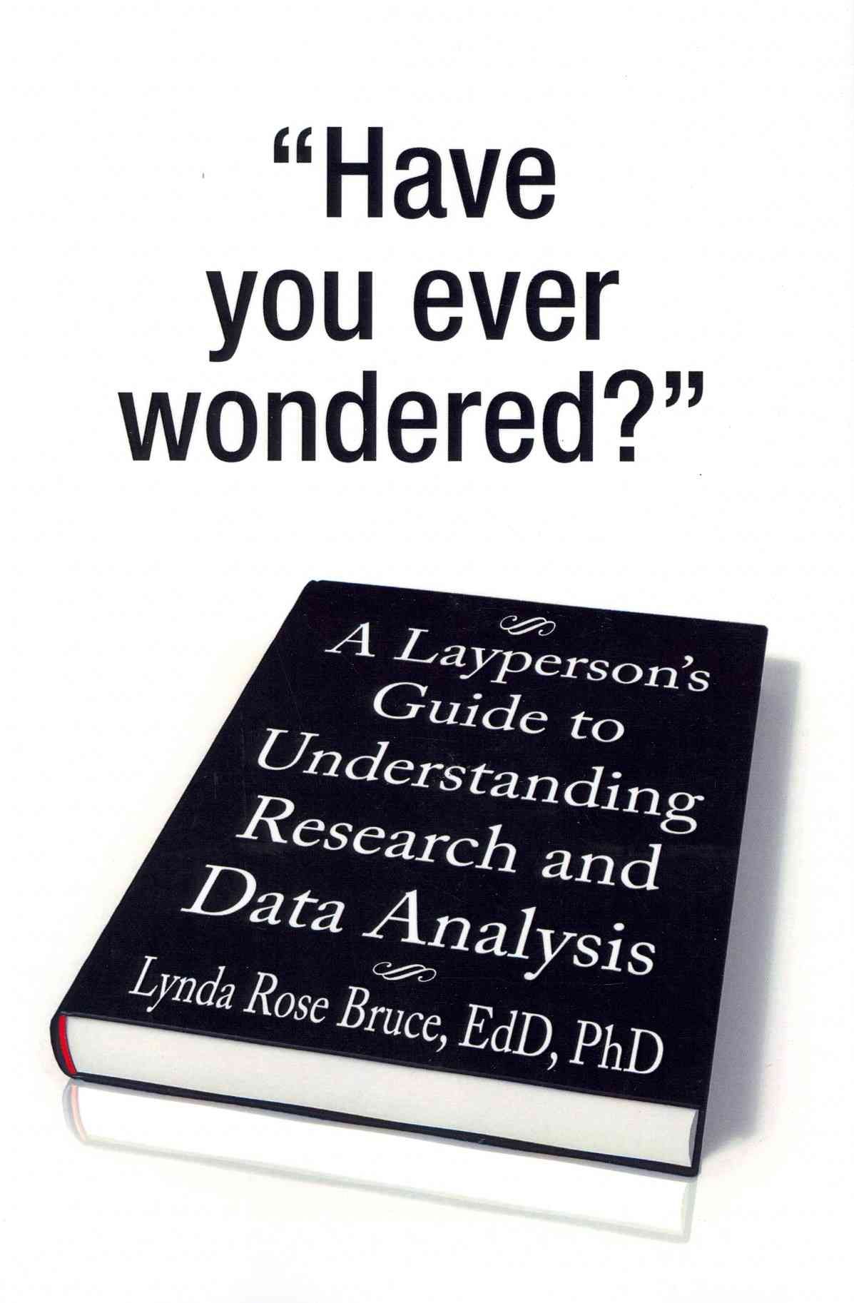 A Layperson's Guide to Understanding Research and Data Analysis