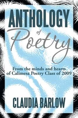Anthology of Poetry By Claudia Barlow 9781493126606 (Paperback)