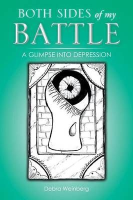 Both Sides of My Battle By Debra Weinberg 9781493154708 (Paperback)