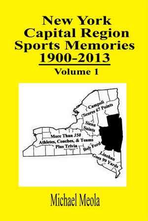 New York Capital Region Sports Memories 1900-2013 Volume 1 (Paperback)