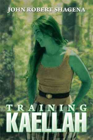 Training Kaellah By John Robert Shagena 9781493171323 (Hardback)