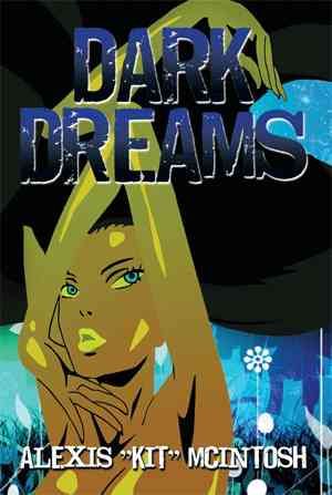 Dark Dreams By Alexis Kit McIntosh 9781493172573 (Paperback)