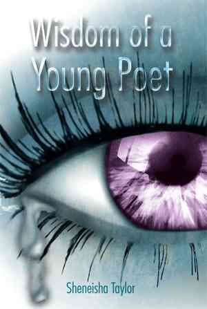 Wisdom of a Young Poet By Sheneisha Taylor 9781493176168 (Paperback)
