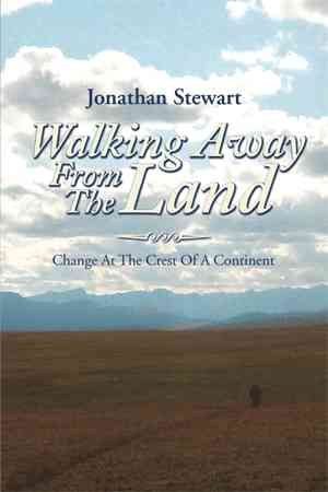 Walking Away from the Land By Jonathan Stewart 9781493180912