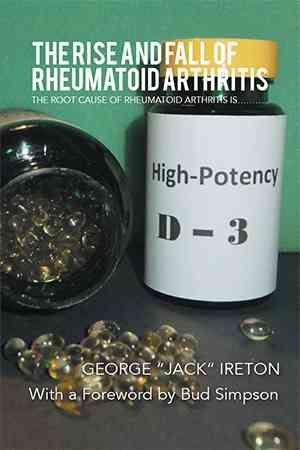 The Rise and Fall of Rheumatoid Arthritis By George Jack Ireton