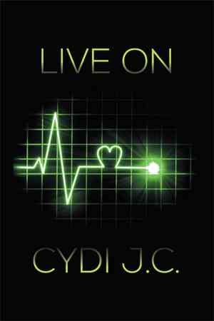 Live on By Cydi J C 9781493183722 (Paperback)