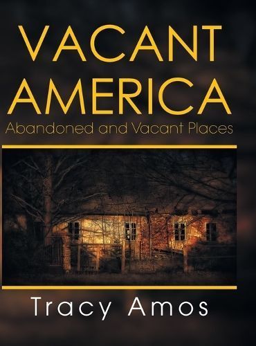 Vacant America By Tracy Amos 9781493188000 (Hardback)