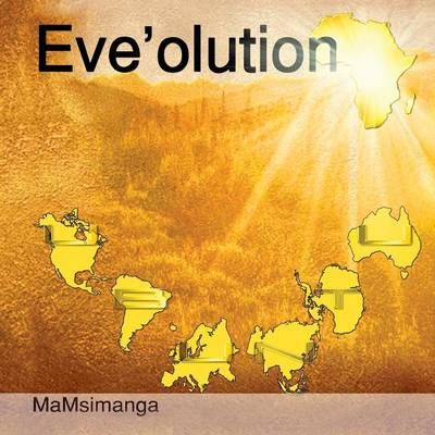 Eve'olution By Mamsimanga 9781493193271 (Paperback)