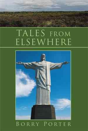 Tales from Elsewhere By Borry Porter 9781493194742 (Paperback)