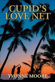 Cupid's Love Net By Yvonne Moore 9781493195299 (Paperback)