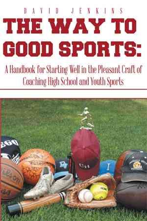 The Way to Good Sports 9781493198955 (Paperback)