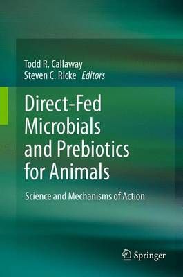 Direct-Fed Microbials and Prebiotics for Animals 9781493900572