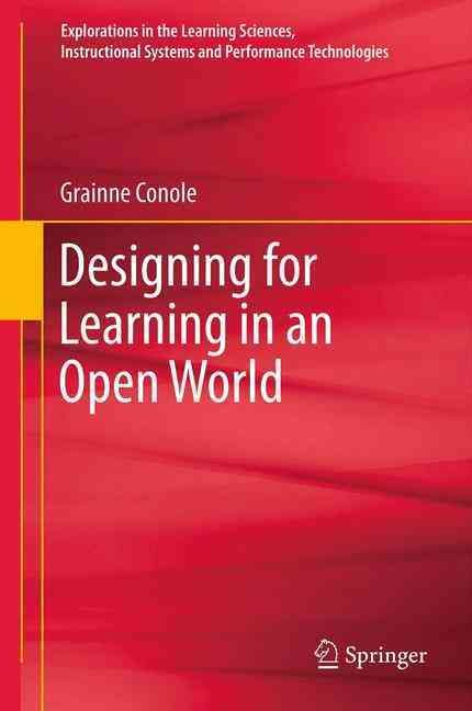 Designing for Learning in an Open World By Gráinne Conole (Paperback)