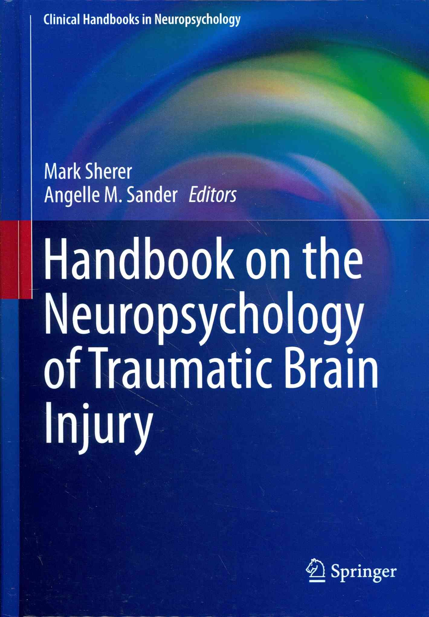 Handbook on the Neuropsychology of Traumatic Brain Injury (Hardback)