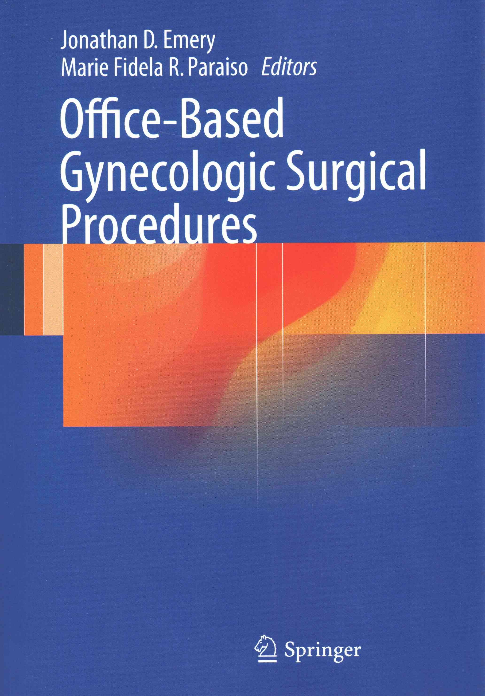 Office-Based Gynecologic Surgical Procedures 9781493914135 (Paperback)