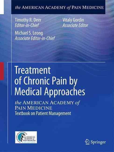 Treatment of Chronic Pain by Medical Approaches 9781493918171