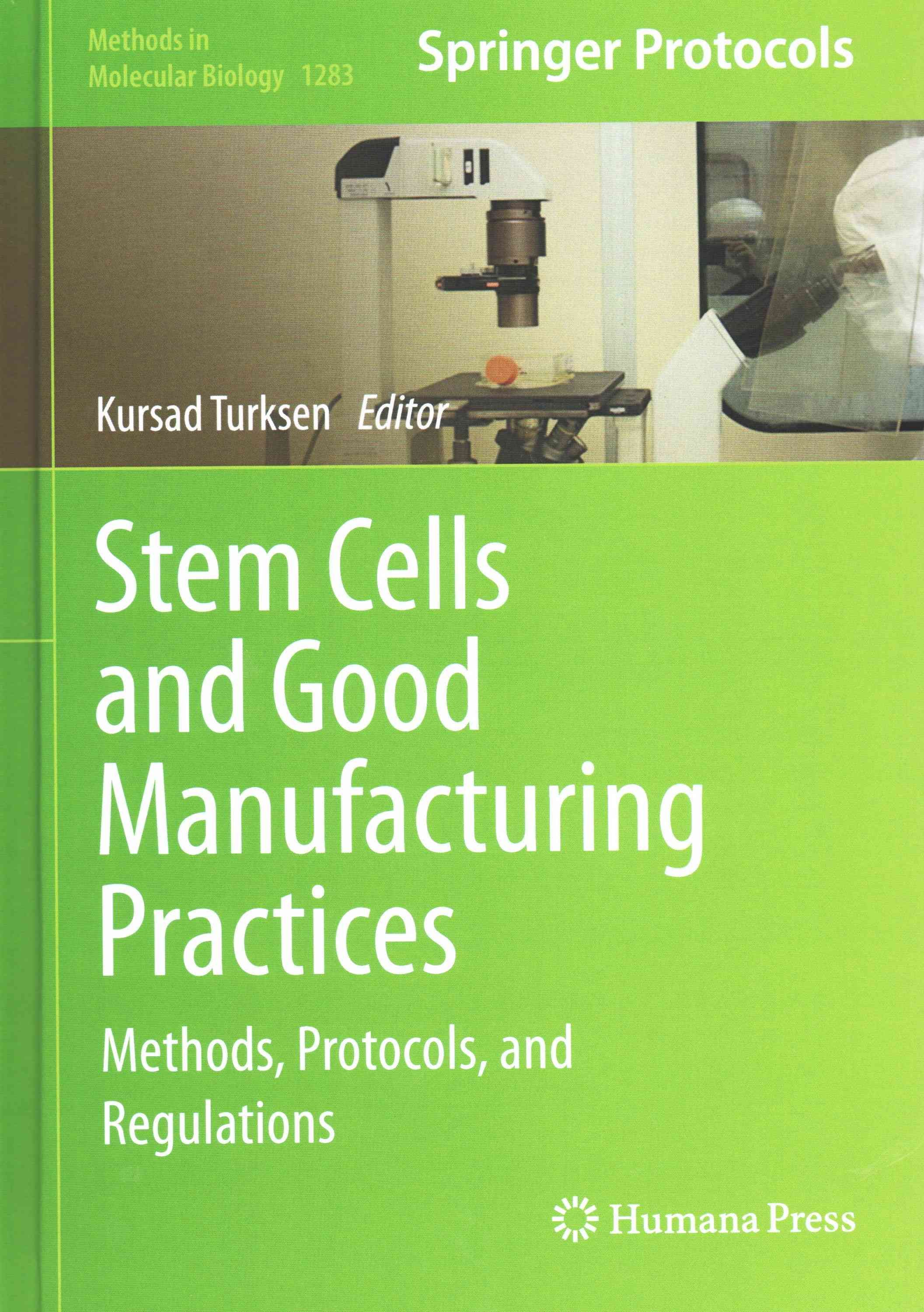 Stem Cells and Good Manufacturing Practices By Kursad Turksen (editor)