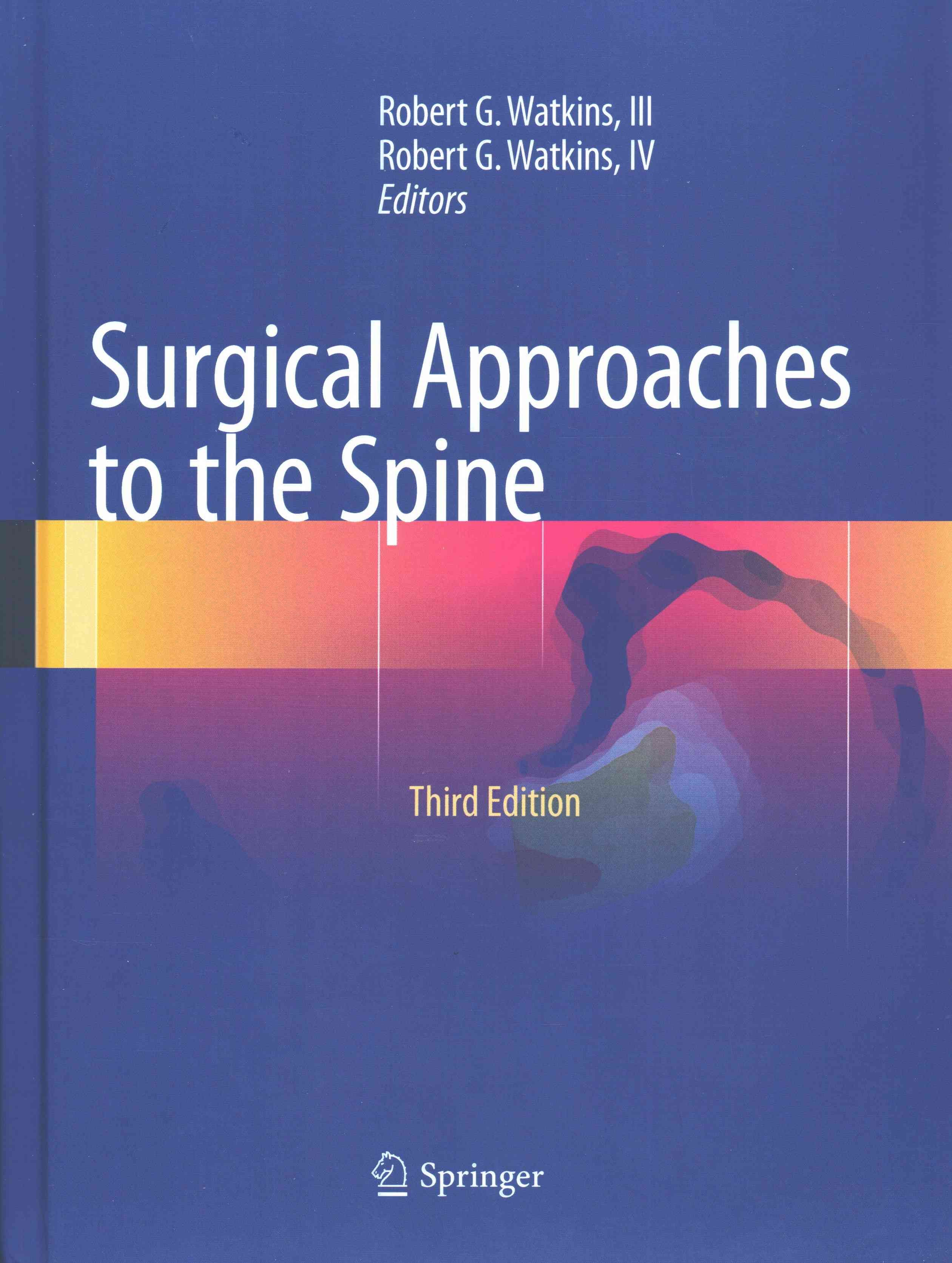 Surgical Approaches to the Spine By Robert G. Watkins (editor)