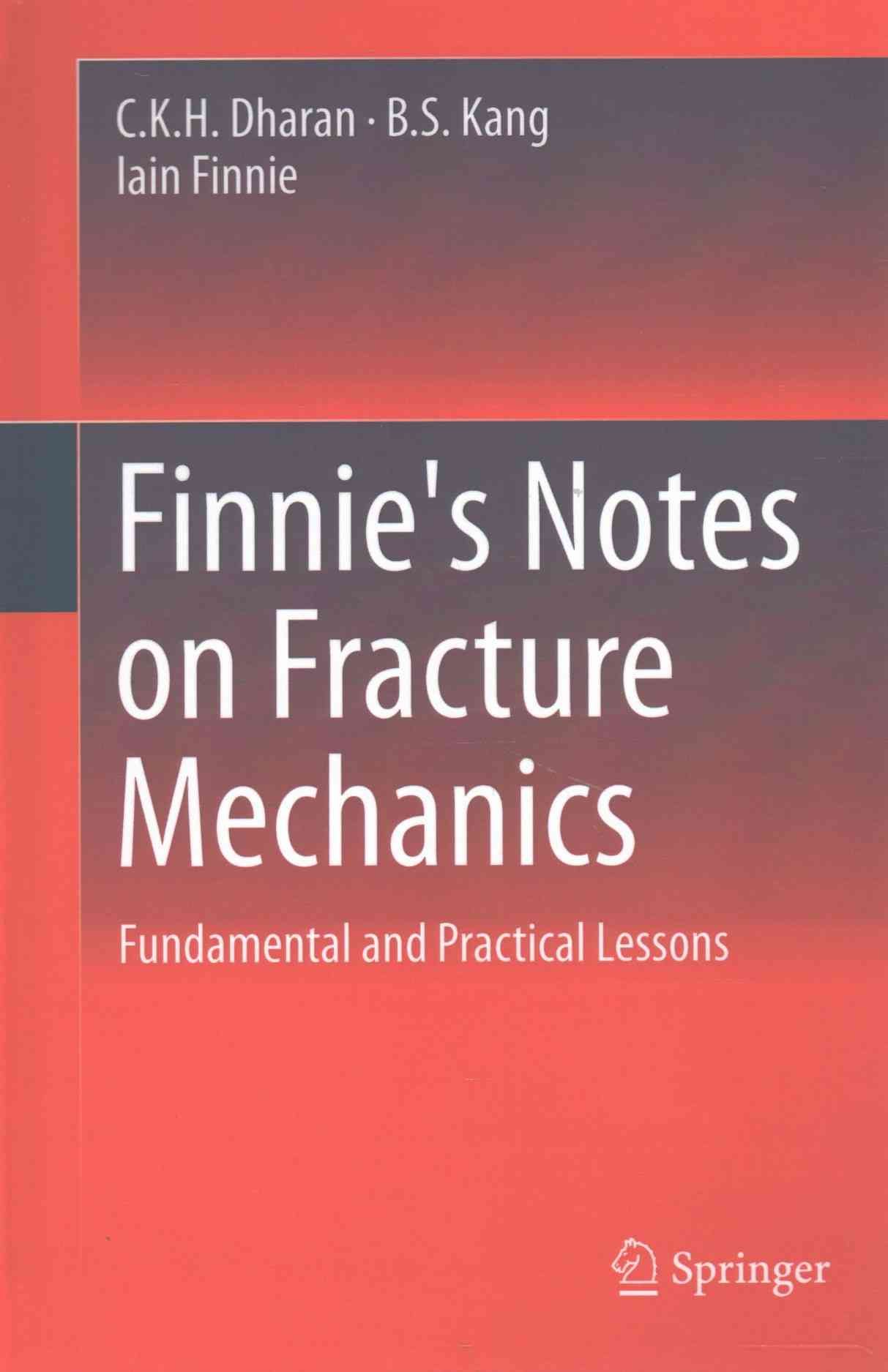 Finnie's Notes on Fracture Mechanics 9781493924769 (Hardback)