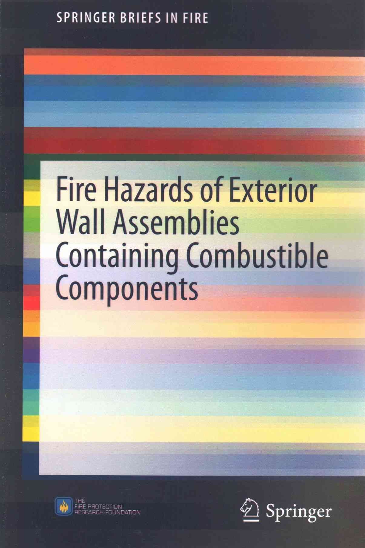 Fire Hazards of Exterior Wall Assemblies Containing Combustible Components