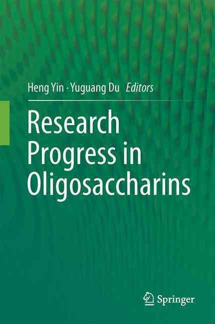 Research Progress in Oligosaccharins By Yin, Heng 9781493935161