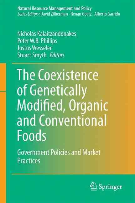 The Coexistence of Genetically Modified, Organic and Conventional Foods