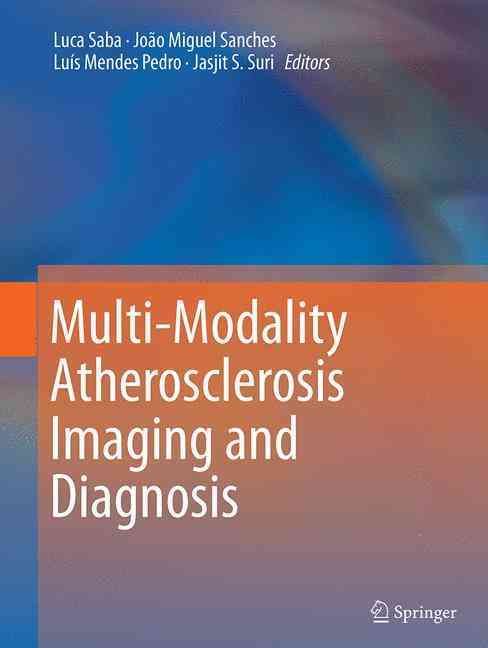 Multi-Modality Atherosclerosis Imaging and Diagnosis 9781493942893
