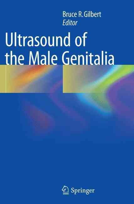 Ultrasound of the Male Genitalia By Bruce R. Gilbert (editor)