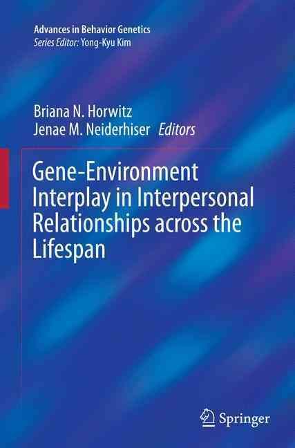 Gene-Environment Interplay in Interpersonal Relationships Across the Lifespan