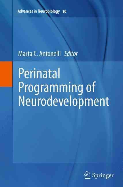 Perinatal Programming of Neurodevelopment 9781493945566 (Paperback)