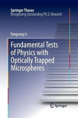 Fundamental Tests of Physics with Optically Trapped Microspheres