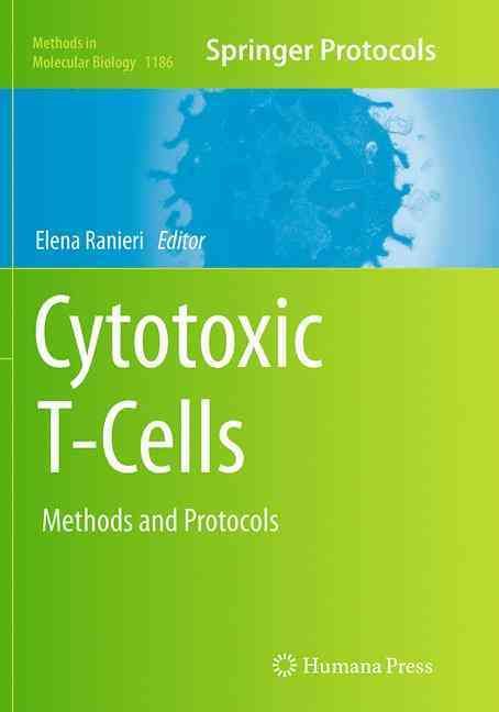 Cytotoxic T-Cells By Elena Ranieri (editor) 9781493946860 (Paperback)