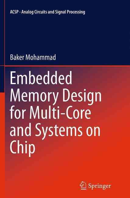 Embedded Memory Design for Multi-Core and Systems on Chip (Paperback)