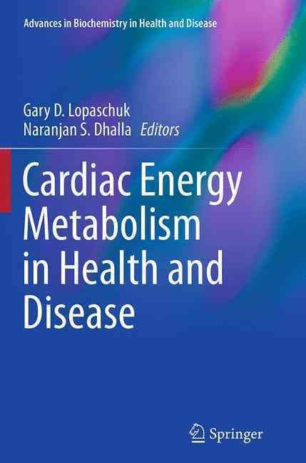 Cardiac Energy Metabolism in Health and Disease 9781493948796