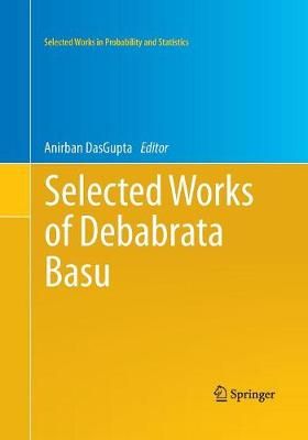 Selected Works of Debabrata Basu By Anirban DasGupta (editor)