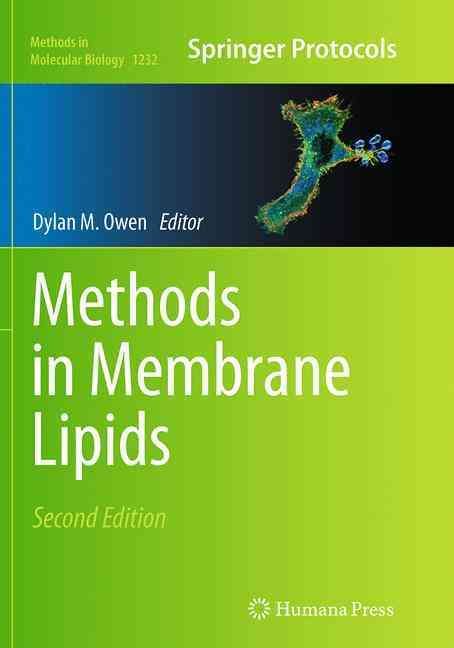 Methods in Membrane Lipids By Dylan M. Owen (editor) 9781493953998