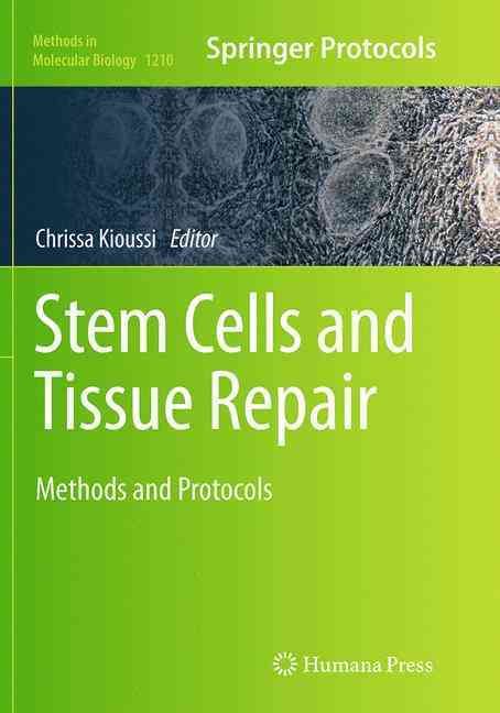 Stem Cells and Tissue Repair By Chrissa Kioussi (editor) 9781493955329
