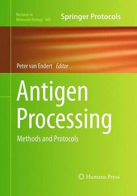 Antigen Processing By Peter van Endert 9781493959563 (Paperback)