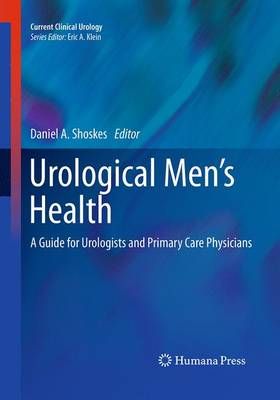Urological Men's Health By Daniel A. Shoskes (editor) 9781493960033