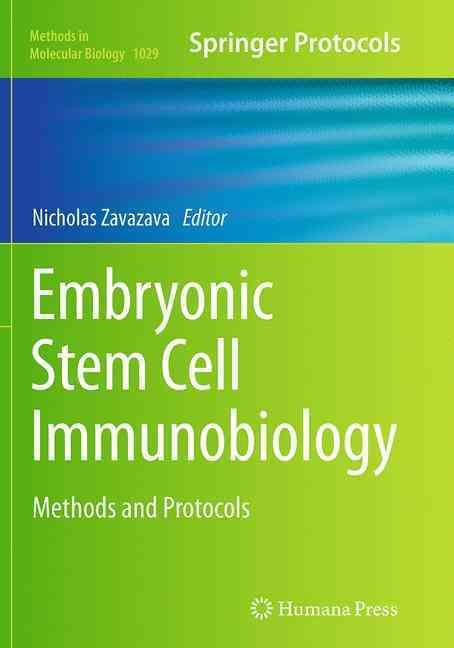 Embryonic Stem Cell Immunobiology By Nicholas Zavazava (editor)