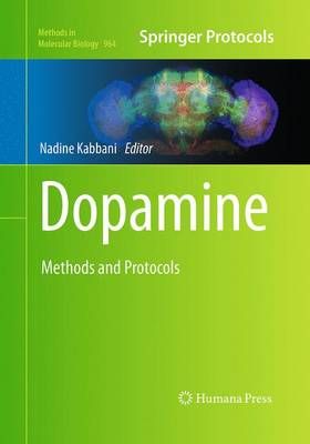Dopamine : Methods and Protocols By Kabbani, Nadine 9781493963331
