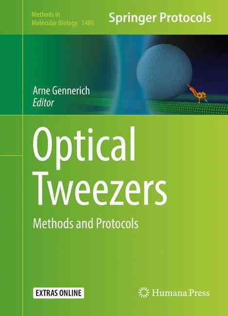 Optical Tweezers By Arne Gennerich (editor) 9781493964192 (Hardback)